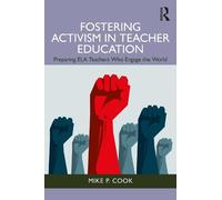 Fostering Activism in Teacher Education: Preparing ELA Teachers Who Engage the World