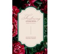 Fostering Connections Among The Church: Questions for Building Intentional Community