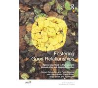 Fostering Good Relationships – Partnership Work in Therapy with Looked-After and Adopted Children