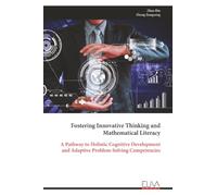 Fostering Innovative Thinking and Mathematical Literacy: A Pathway to Holistic Cognitive Development and Adaptive Problem-Solving Competencies