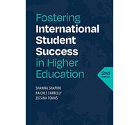Fostering International Student Success in Higher Education, Second Edition