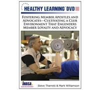 Fostering Member Apostles and Advocates Cultivating a Club Environment That Engenders Member Loyalty and Advocacy