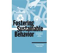 Fostering Sustainable Behaviour: An Introduction to Community-based Social Marketing (Education for Sustainability Series)