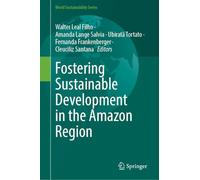 Fostering Sustainable Development in the Amazon Region (World Sustainability Series)