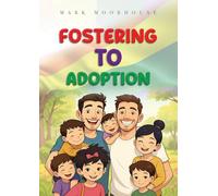 Fostering to Adoption