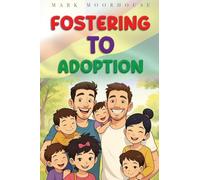 Fostering to Adoption
