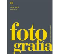 Fotografía: La historia visual definitiva (Enciclopedia visual)
