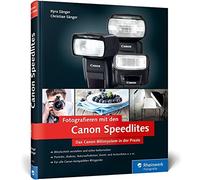 Fotografieren mit den Canon Speedlites: Die Can, Sanger, Sanger.