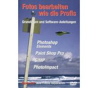 Fotos bearbeiten wie die Profis [DVD]