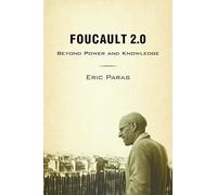 Foucault 2.0: Beyond Power and Knowledge