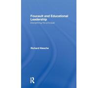 Foucault and Educational Leadership: Disciplining the Principal