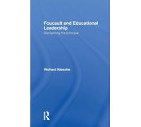 Foucault and Educational Leadership: Disciplining the Principal