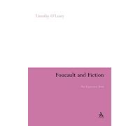 Foucault and Fiction: The Experience Book (Continuum Literary Studies)