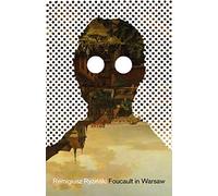 Foucault in Warsaw (Polish Reportage)