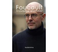 Foucault: Knowledge and Power