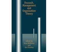 Foucault, Management and Organization Theory