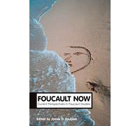Foucault Now (Theory Now)