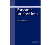 Foucault on Freedom (Modern European Philosophy)