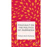 Foucault on the Politics of Parrhesia (Palgrave Pivot)