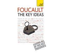 Foucault - The Key Ideas: Foucault on philosophy, power, and the sociology of knowledge: a concise introduction (Teach Yourself Educational)