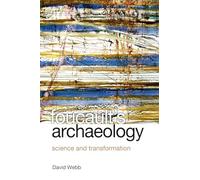 Foucault's Archaeology: Science and Transformation