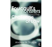 Foucault's Monsters and the Challenge of Law
