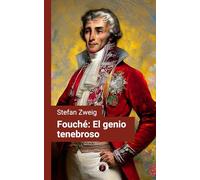 Fouché: El genio tenebroso: Edición comentada y con prólogo