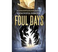 Foul Days : Book One of The Witch's Compendium of Monsters