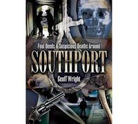 Foul Deeds and Suspicious Deaths Around Southport