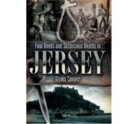 Foul Deeds and Suspicious Deaths in Jersey (Foul Deeds & Suspicious Deaths)
