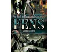 Foul Deeds and Suspicious Deaths in the Fens (Foul Deeds & Suspicious Deaths)