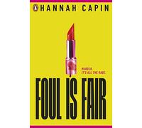 Foul is Fair : a razor-sharp revenge thriller for the #MeToo generation