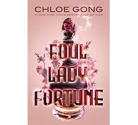 Foul Lady Fortune: From the #1 New York Times bestselling author of These Violent Delights and Our Violent Ends (Foul Lady Fortune)