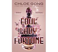 Foul Lady Fortune: From the #1 New York Times bestselling author of These Violent Delights and Our Violent Ends (Foul Lady Fortune)