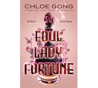 Foul Lady Fortune: From the #1 New York Times bestselling author of These Violent Delights and Our Violent Ends