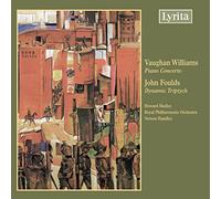 Foulds: Dynamic Triptych; Vaughan Williams: Piano Concerto