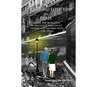 Found and Lost You in Paris: Paris, May ’68 protests. An old couple from the U.S. venture into the Paris night. …and vanish.