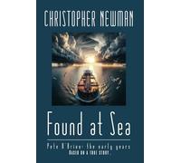 Found At Sea: Pete O'Brien: The Early Years Based on a True Story