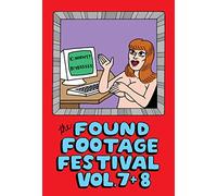 Found Footage Festival: Volumes 7 & 8