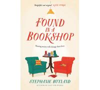 Found in a Bookshop : 'Heartwarming, emotional and full of kindness . . . life-affirming' Sara Nisha Adams