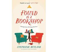 Found in a Bookshop: 'Heartwarming, emotional and full of kindness . . . life-affirming' Sara Nisha Adams