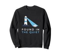 Found In The Quiet Christian Faith Reflection Prayer Lover Sweatshirt