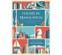 Found in Translation – 100 of the Finest Short Stories Ever Translated – Apollo