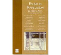 Found in Translation: 20 Hebrew Poets (Bilingual Edition) by Robert Friend (2006-11-01)
