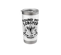 Found My Lobster Now I'm The Bride Wedding Marriage Stainless Steel Insulated Tumbler