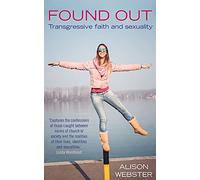 Found Out: Transgressive faith in sexuality