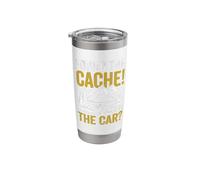 Found The Cache Now Where is The Car Funny Geocaching Lover Stainless Steel Insulated Tumbler