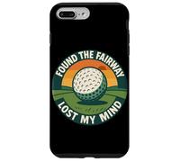 Found The Fairway Lost My Mind Golf Humor Case for iPhone 7 Plus/8 Plus