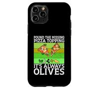 Found the Missing Pizza Topping It’s Always Olives Lover Case for iPhone 11 Pro