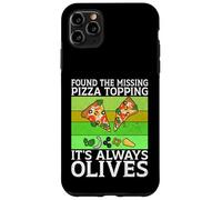 Found the Missing Pizza Topping It’s Always Olives Lover Case for iPhone 11 Pro Max